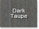 Dark Taupe